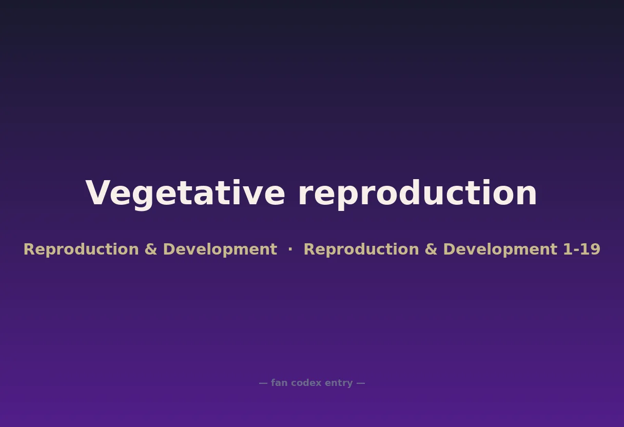 Vegetative reproduction